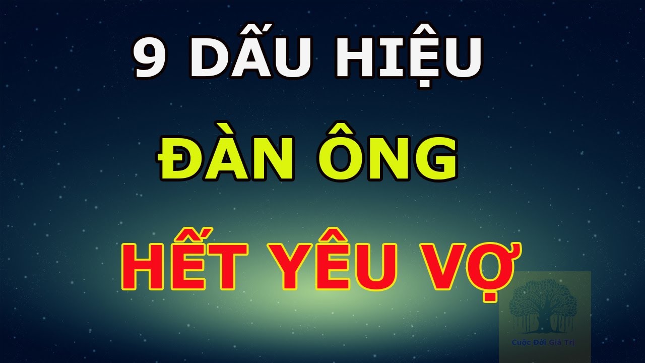9 Dấu Hiệu Đàn Ông Hết Yêu Vợ Đàn Bà Khôn Phải Biết