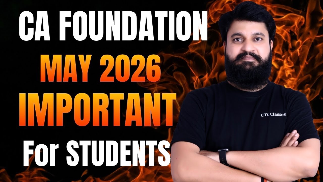 Important Video for CA Foundation May 2026 Students I Must Watch #ctcclasses #cafoundationmay2026