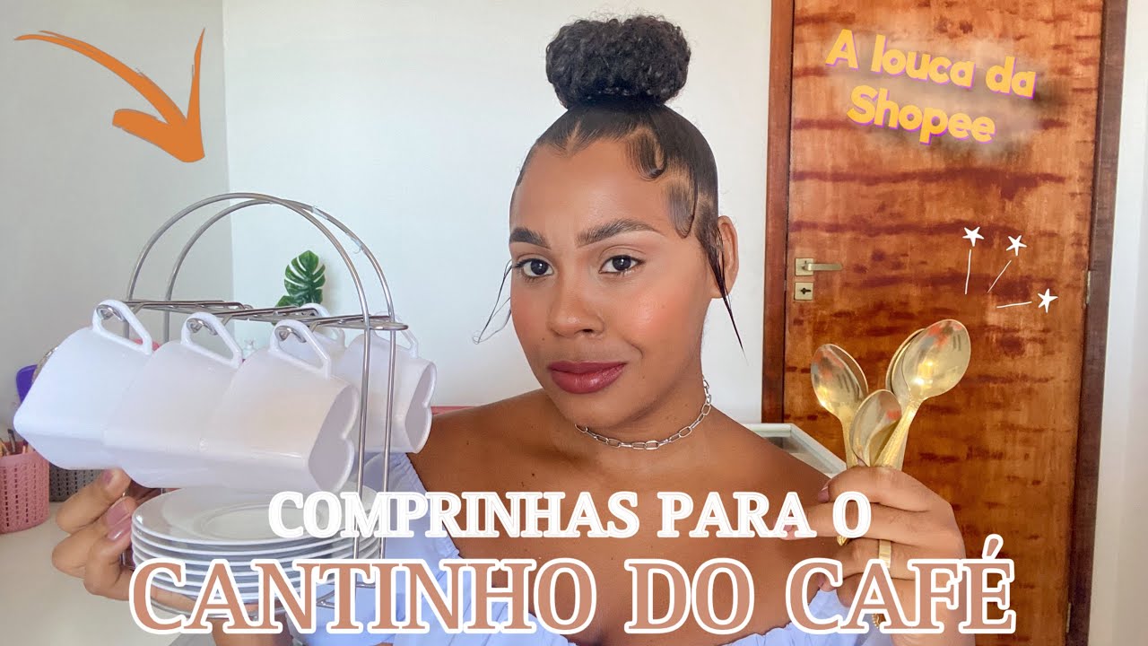 CANTINHO DO CAFÉ COM ITENS DA SHOPEE | COM BARATINHOS DE RESPEITO
