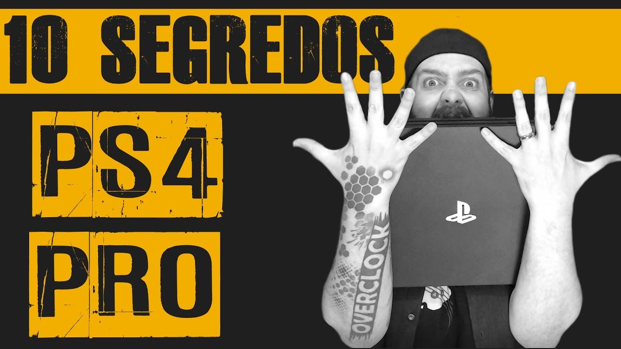 PS4 PRO - 10 Segredos Revelados + 1 Segredo dentro do Segredo (WTF?)