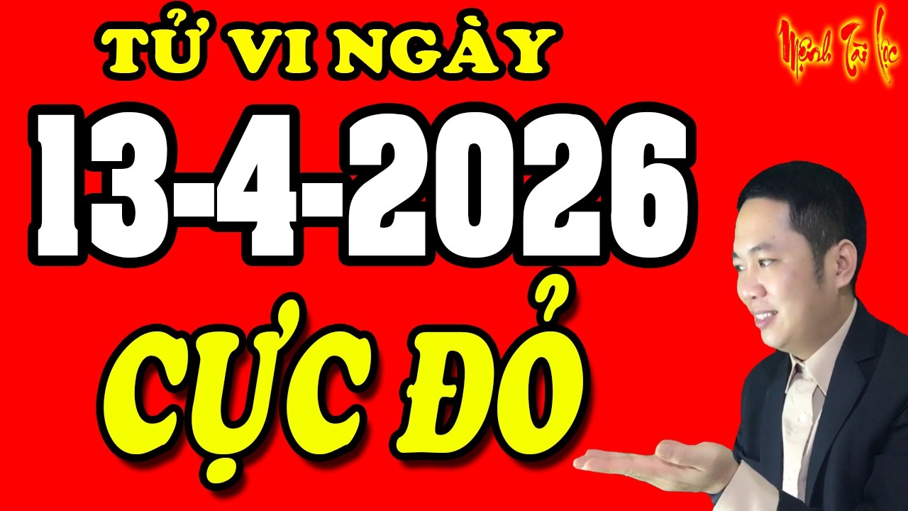 Tử VI H&agrave;ng Ng&agrave;y 13/4/2026 Vận May CỰC ĐỎ, 5 Con Gi&aacute;p Tiền Rơi Tr&uacute;ng Đầu Gi&agrave;u Nhất Ng&agrave;y Mai