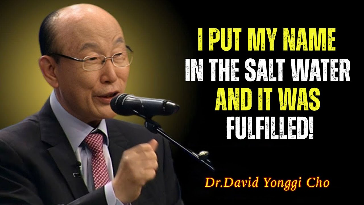 The BIBLE Says Put Your Name in Salt Water and See... - Dr David Yonggi cho