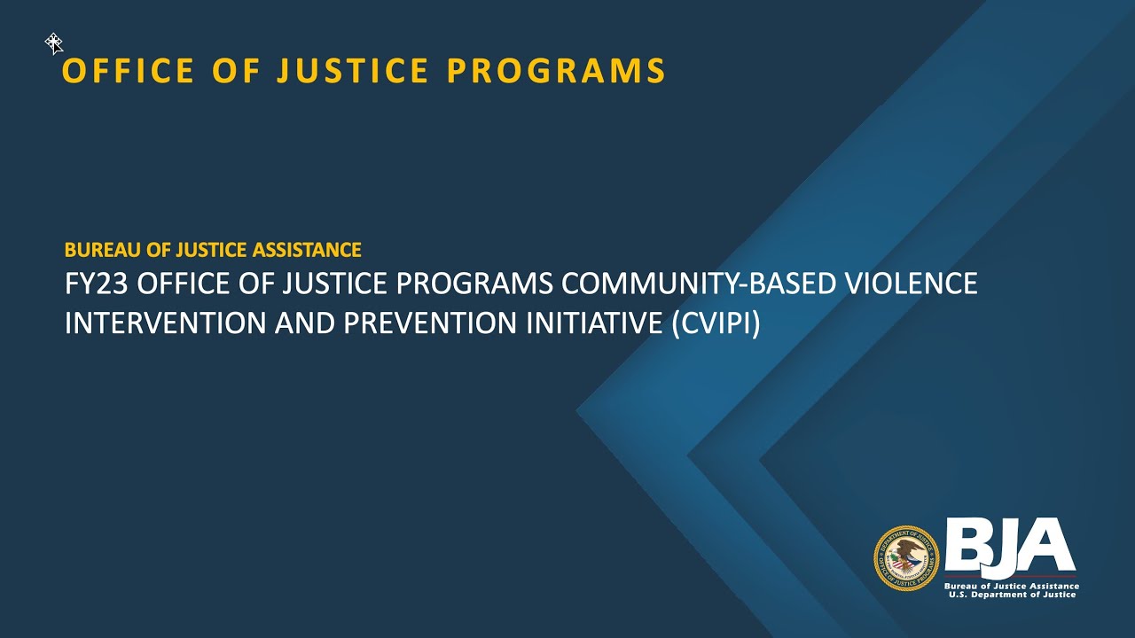 FY 2023 Office of Justice Programs Community Based Violence Intervention and Prevention Initiative