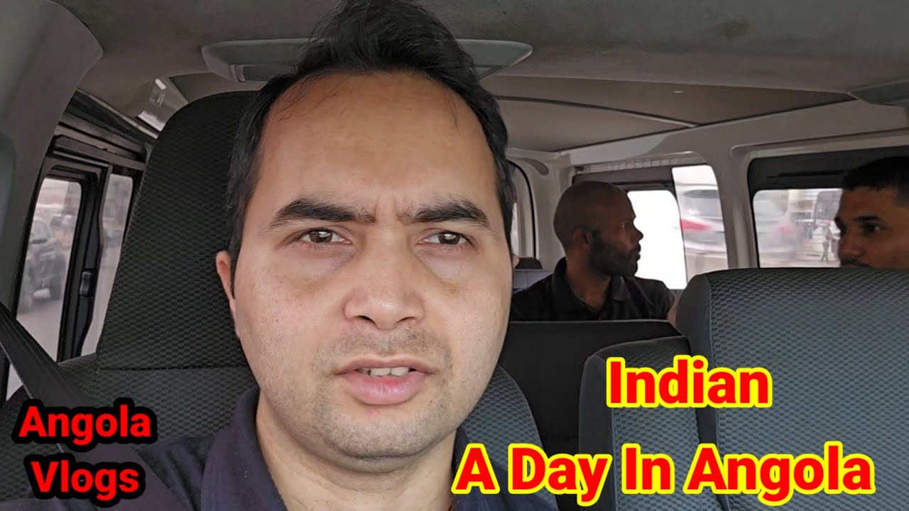 #Angolavlogs ।। Indian A Day In Angola ।।  Costly country in Africa ।। Please Support Me 😭