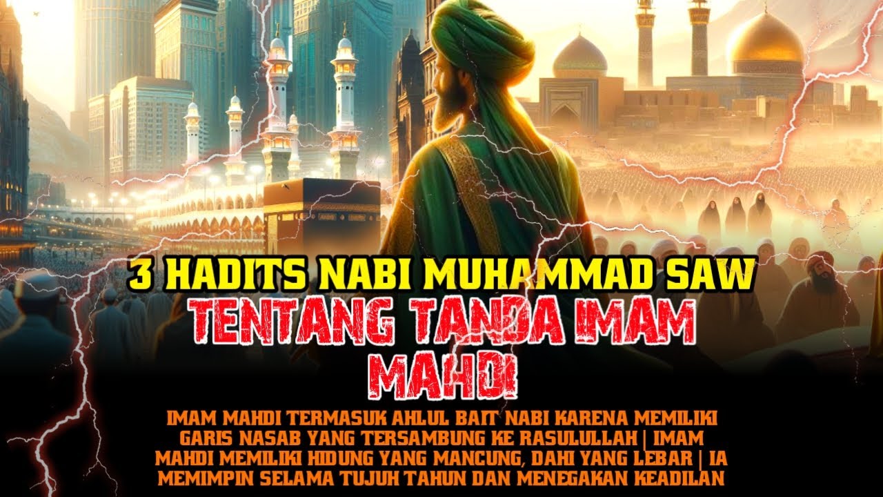 3 Hadits Nabi Muhammad SAW Tentang Tanda Imam Mahdi