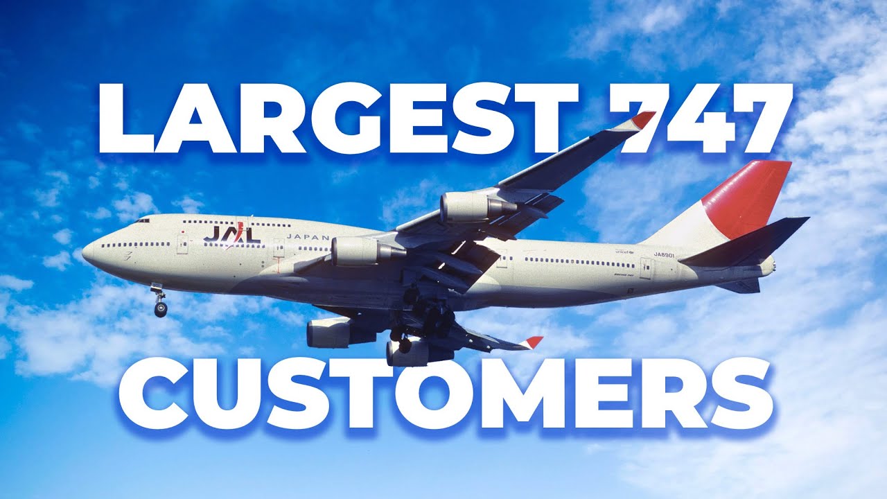 Which Airlines Placed The Largest Boeing 747 Orders?
