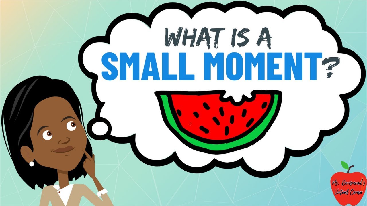 ✏️ What is a Small Moment? | Small Moment Writing for Kids 1st Grade & 2nd Grade