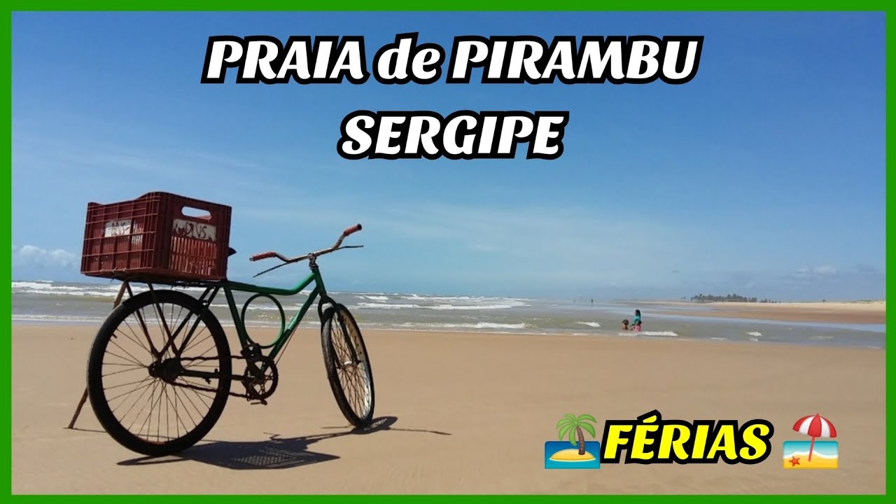 VLOG de F&Eacute;RIAS DESBRAVANDO o LITORAL SERGIPANO | PIRAMBU  um PARA&Iacute;SO na TERRA | Parte 5
