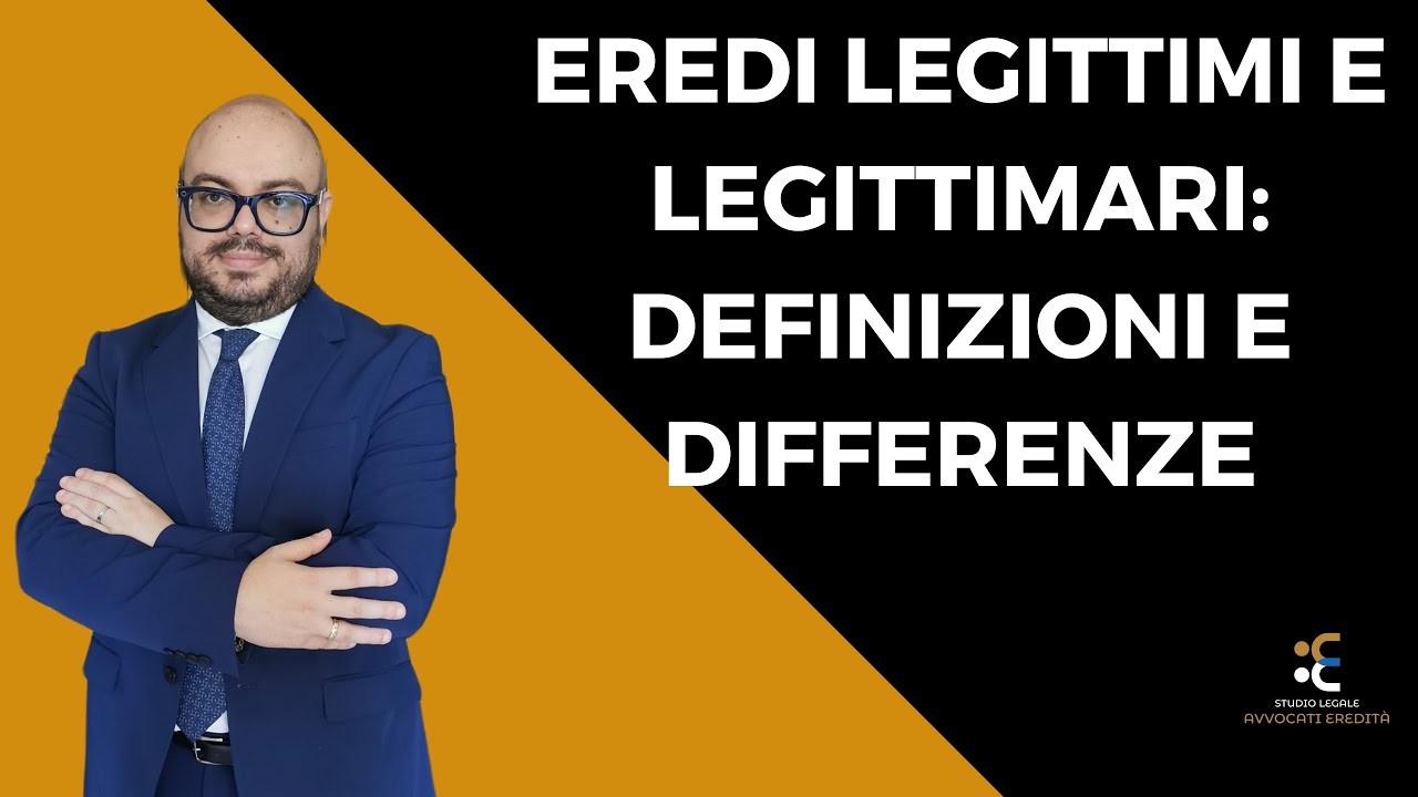 Eredi Legittimi e Legittimari: Definizioni e Differenze