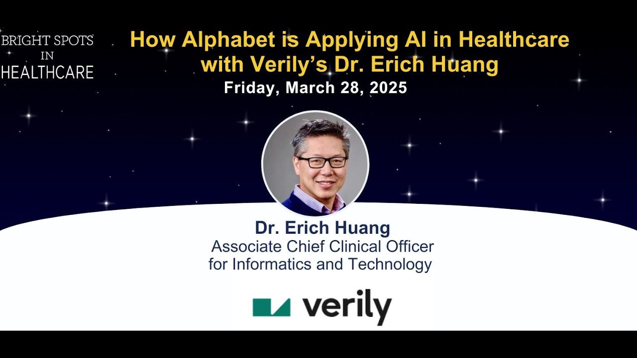 How Alphabet is Applying AI in Healthcare with Verily&rsquo;s Dr. Erich Huang