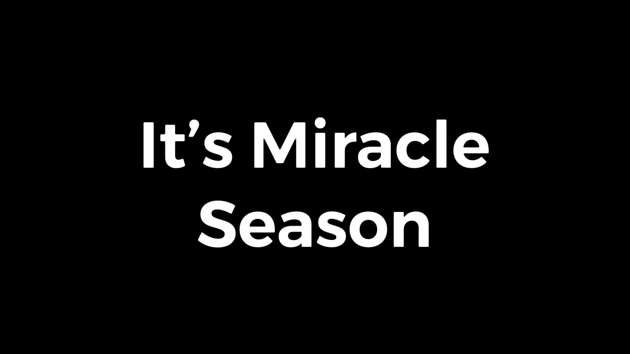 God Said&hellip; It&rsquo;s Miracles Season