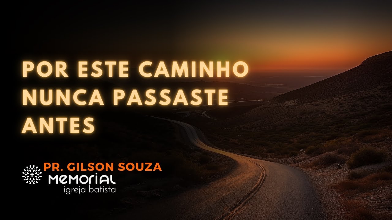 POR ESTE CAMINHO NUNCA PASSASTE ANTES | SÉRIE: LIVRE |  PR GILSON SOUZA