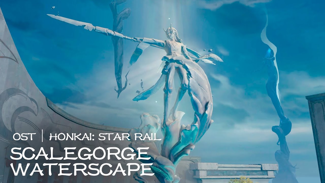 OST Honkai: Star Rail | Scalegorge Waterscape