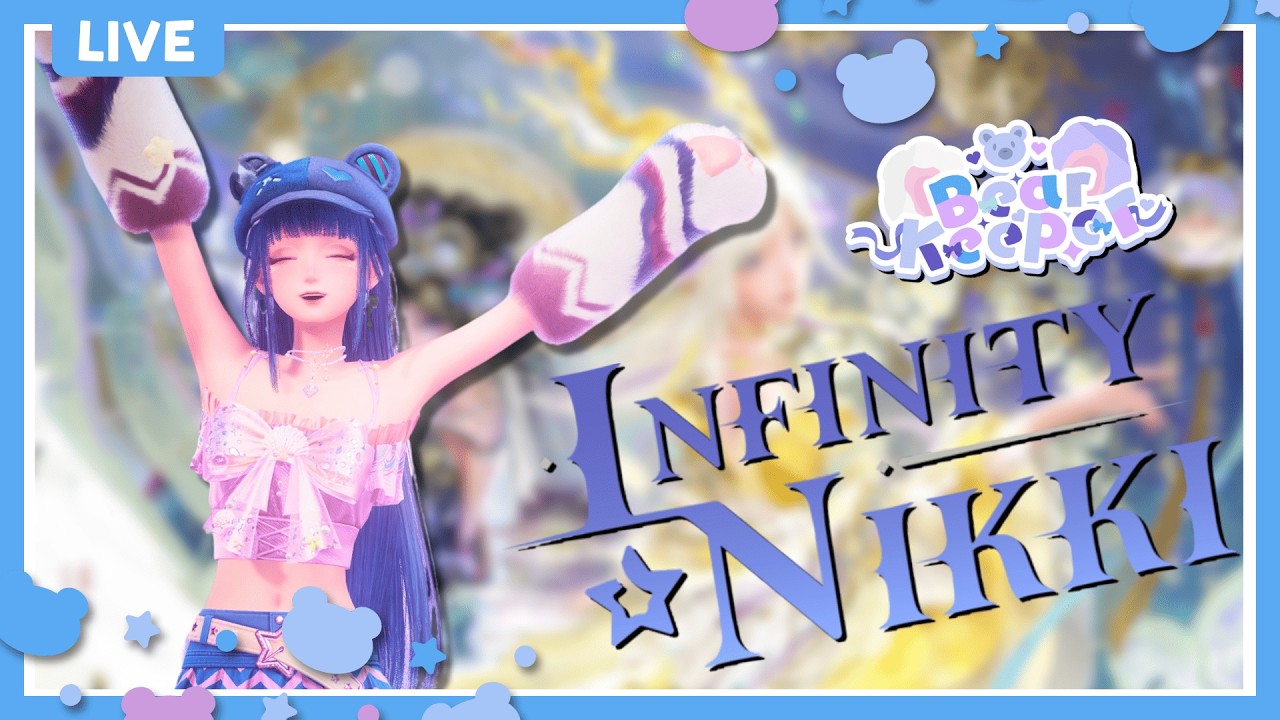 【VOD】Bearifiedchloe plays Infinity Nikki