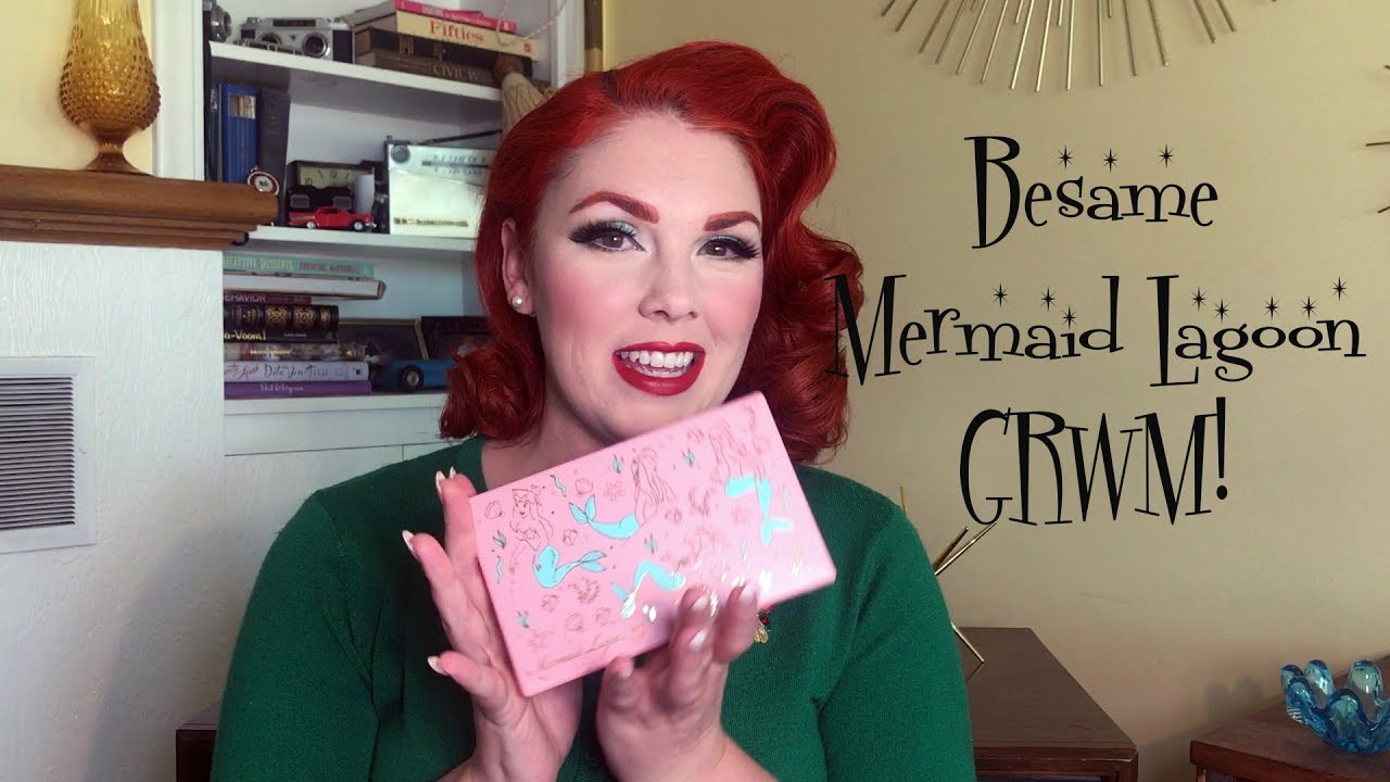 Besame Mermaid collection GRWM