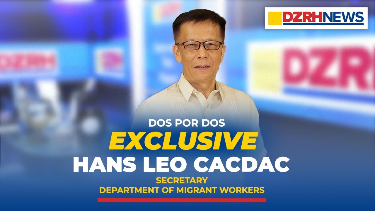 FULL EXCLUSIVE INTERVIEW: Department of Migrant Workers Sec. Hans Leo Cacdac