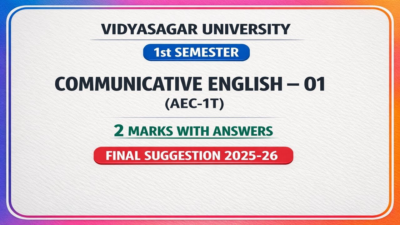 Vidyasagar University Communicative English &ndash;01 AEC-1/1st Semeste r marks 2 Final Suggestion 2025-26