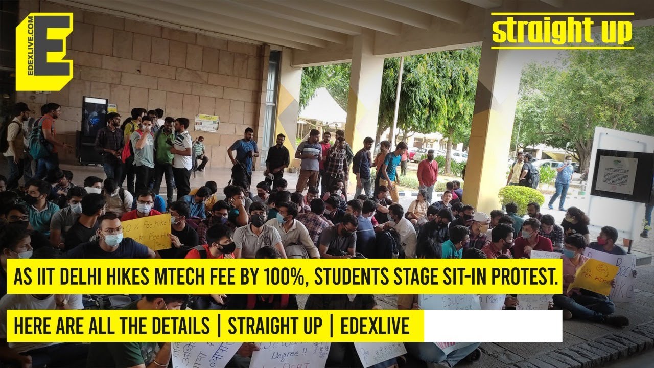 As IIT Delhi hikes MTech fee by 100%, students stage sit-in protest. Here are all the details