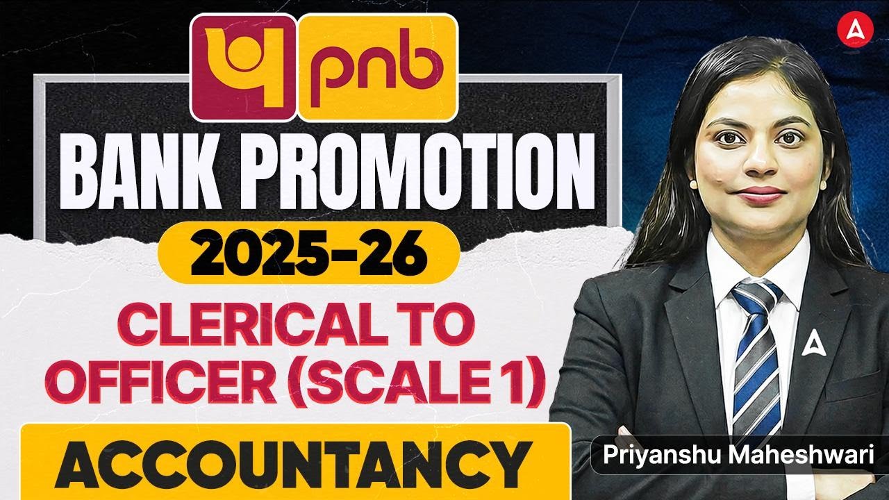 PNB Bank Promotion Exam 2025-26 | Clerical To Officer (Scale1) | Accountancy | Priyanshu Ma'am