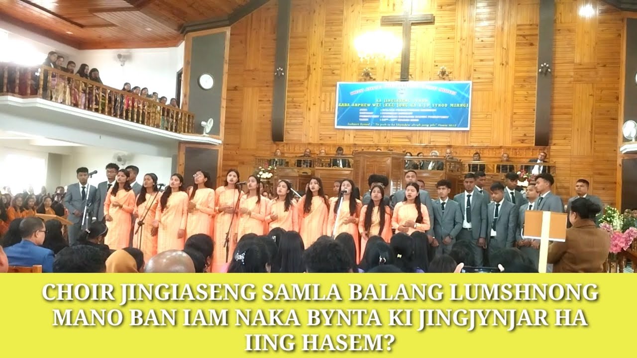 MANO BAN IAM | LA RWAI DA KA CHOIR JINGIASENG SAMLA BALANG LUMSHNONG |