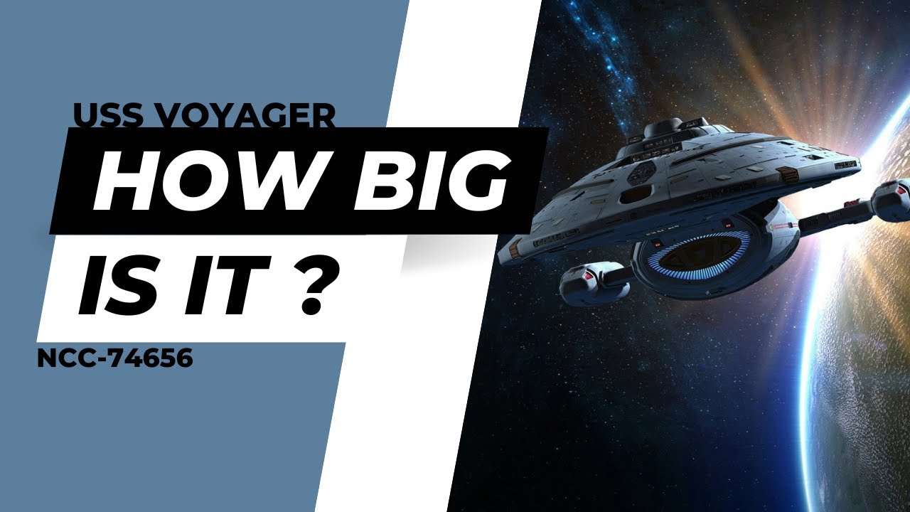 How Big Is USS Voyager (NCC-74656) ?