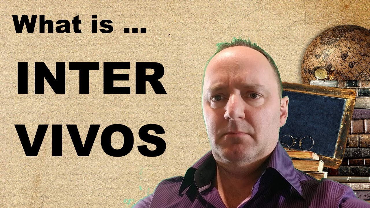 What is Inter Vivos? [legal terminology explained]