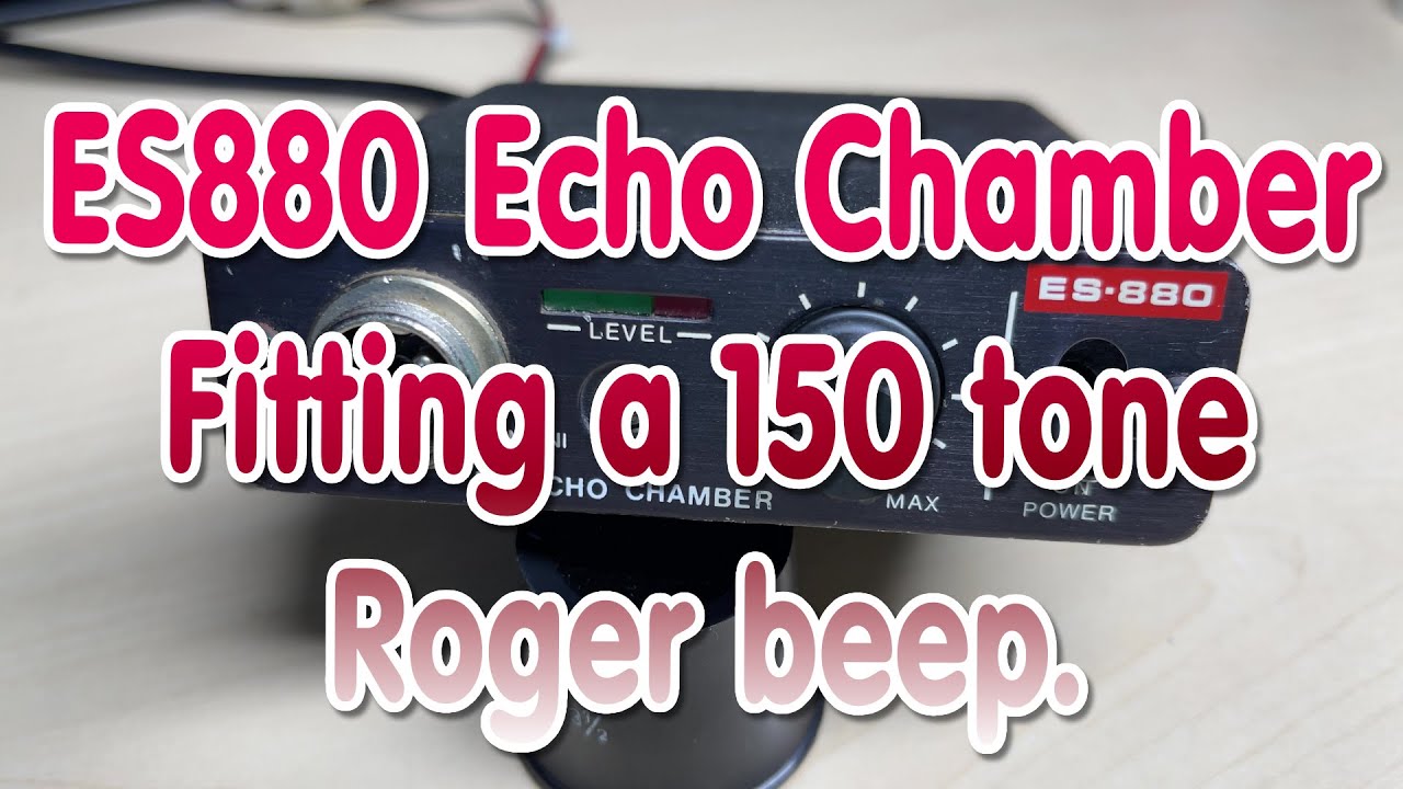 EP 073 - Fitting a 150 tone beep to a ES880 Echo Chamber