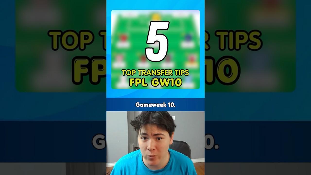 5 FPL TRANSFER TIPS YOU NEED FOR GW10!