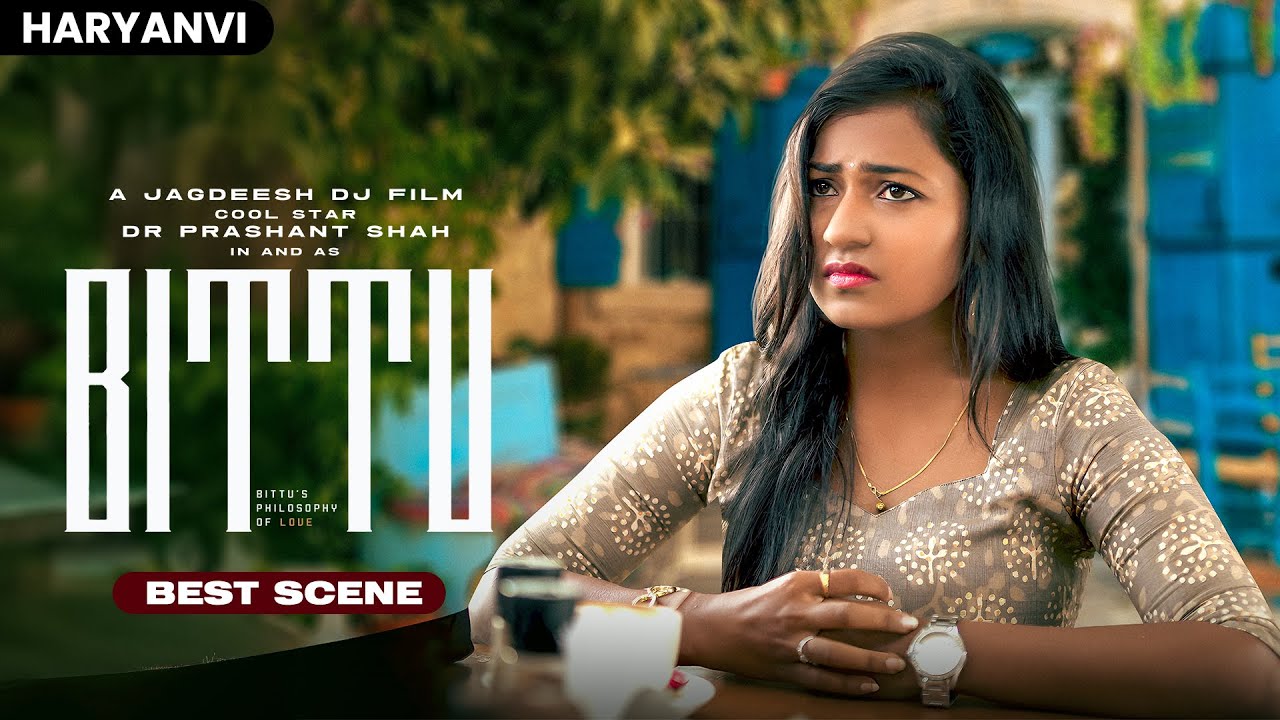Bittu | Best Scene | Cool Star Dr Prashant Shah | Haryanvi Web Series 🔥