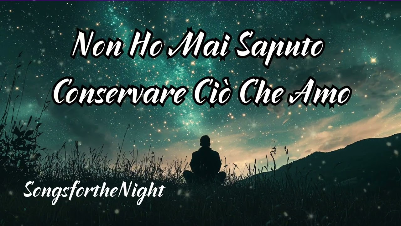 Non Ho Mai Saputo Conservare Ciò Che Amo