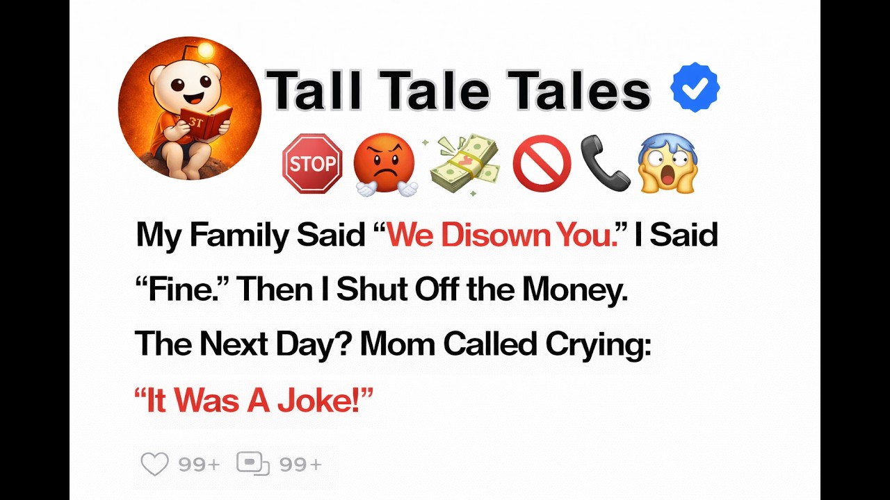 My Family Said “We Disown You.” I Said “Fine.” Then I Shut Off the Money. The Next Day...