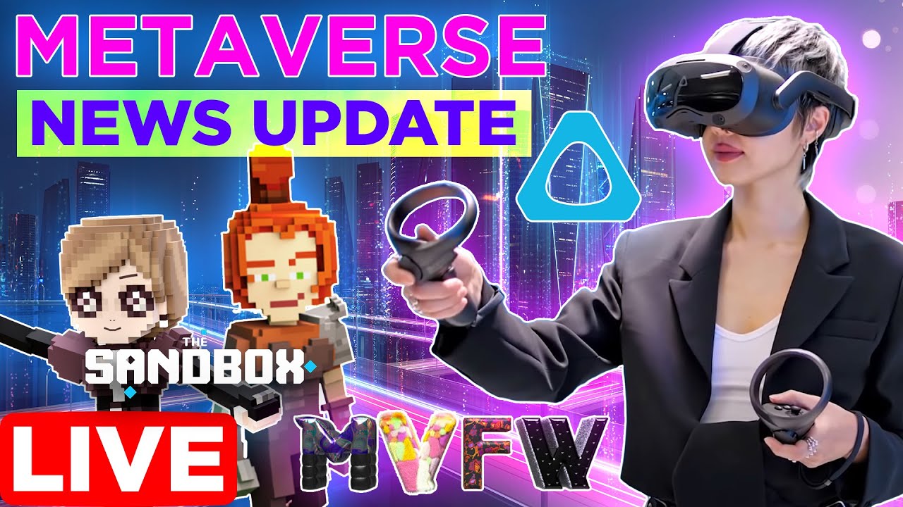 Metaverse News Update | HTC Viveverse + Sandbox Season 2 & Decentraland Fashion Show