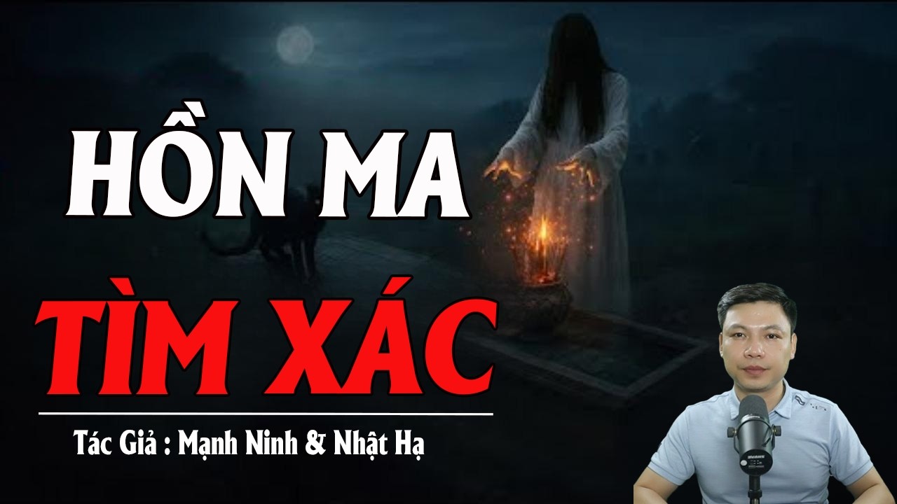HỒN MA TÌM XÁC | Truyện Ma Kinh Dị - Tuyển Tập Truyện Ma Đình Soạn Hay 2026