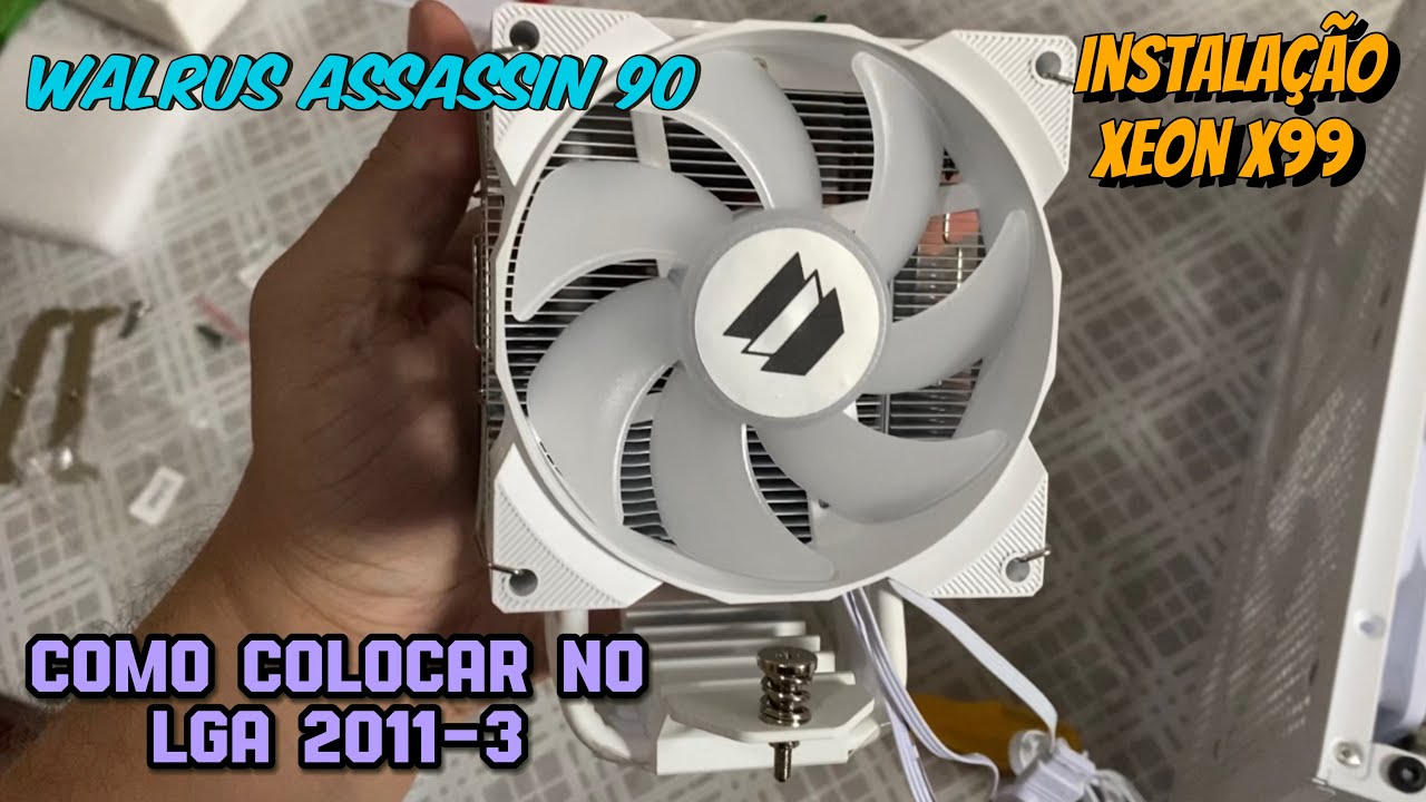 Como instalar o Air cooler Walrus Assassin 90 no lga 2011-3 (x99) XEON!