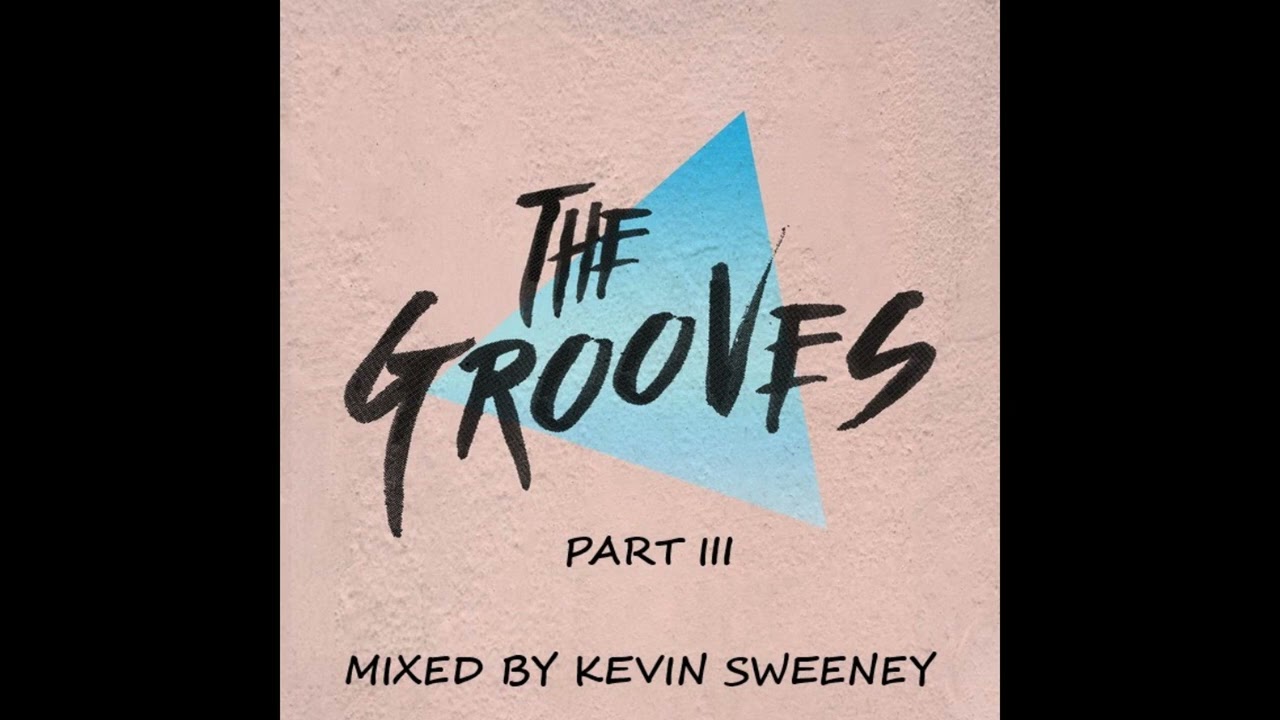 The Grooves Part III By Kevin Sweeney