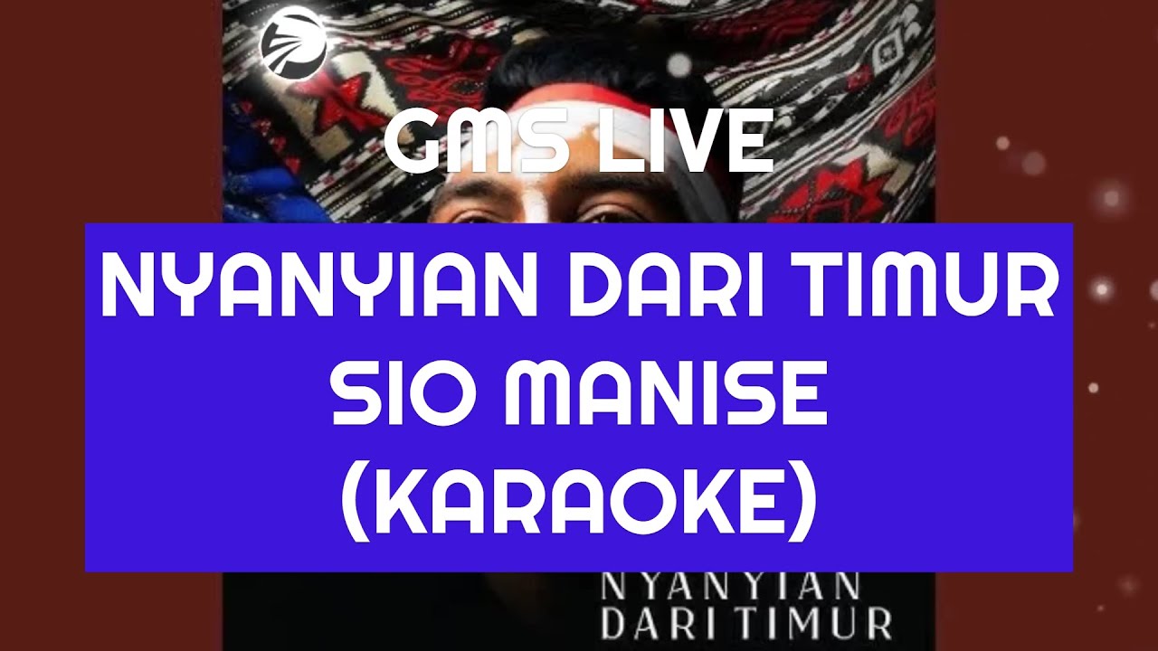 NYANYIAN DARI TIMUR - SIO MANISE KARAOKE NO VOCAL