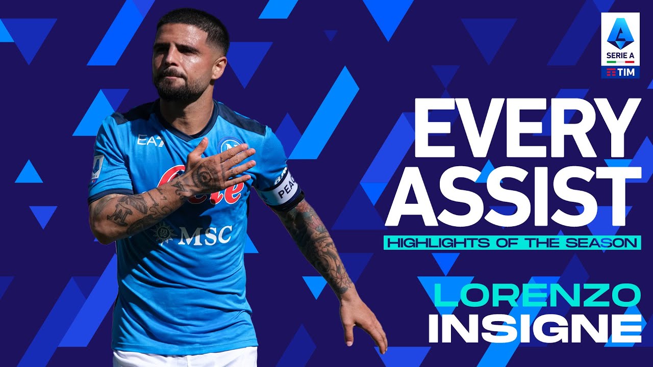 Insigne, the Neapolitan &ldquo;Scugnizzo&rdquo; | Every Assist | Highlights of the season | Serie A 2021/22