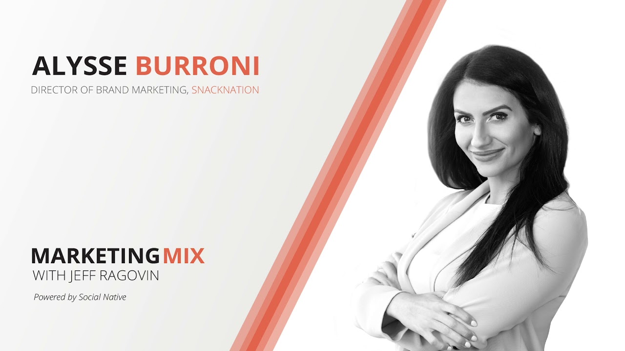 Marketing Mix Podcast: Alysse Burroni, Director of Brand Marketing, SnackNation