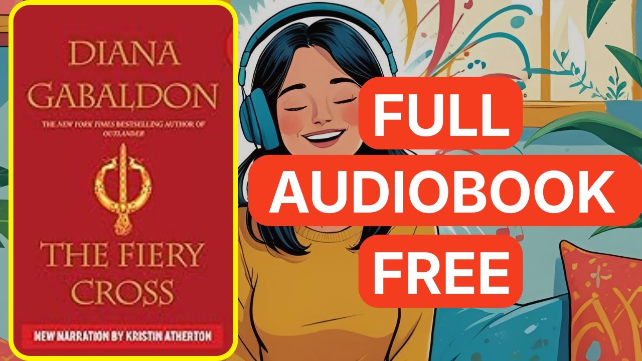The Fiery Cross: Outlander, Book 5 by Diana Gabaldon[ Full Audiobook Free ]