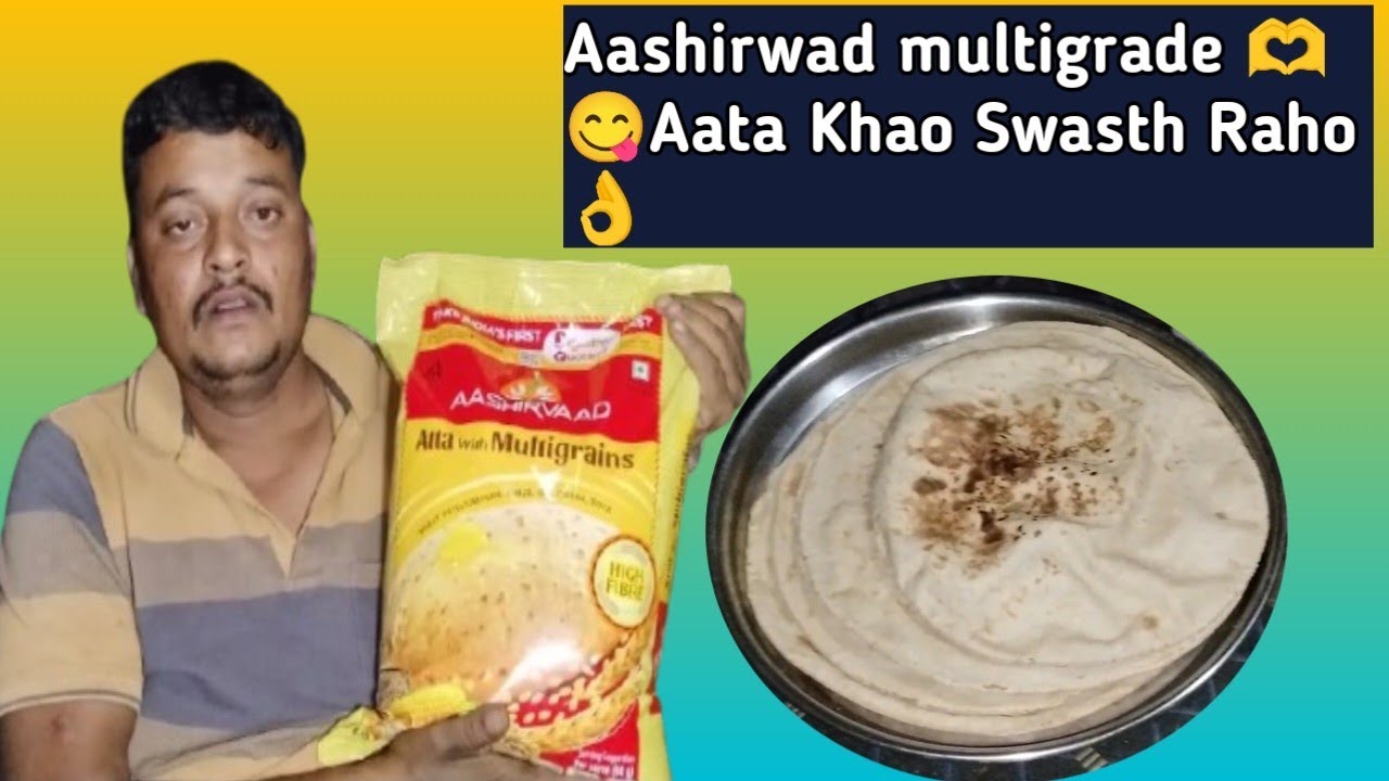 Ab Khana Banega Aashirwad Aate Se 👌Multigrain Atta😇