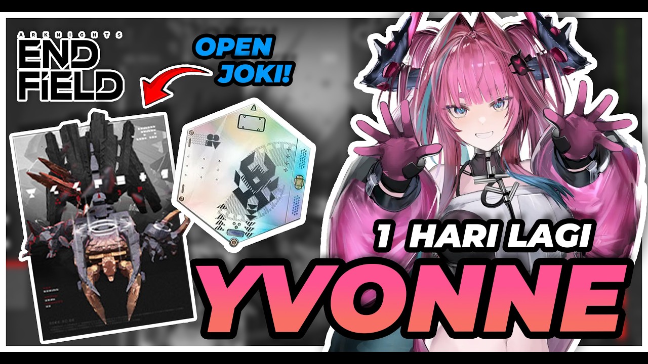 YVONNE BESOK!? OPEN JOKI UMBRA BARU - ARKNIGHTS ENDFIELD