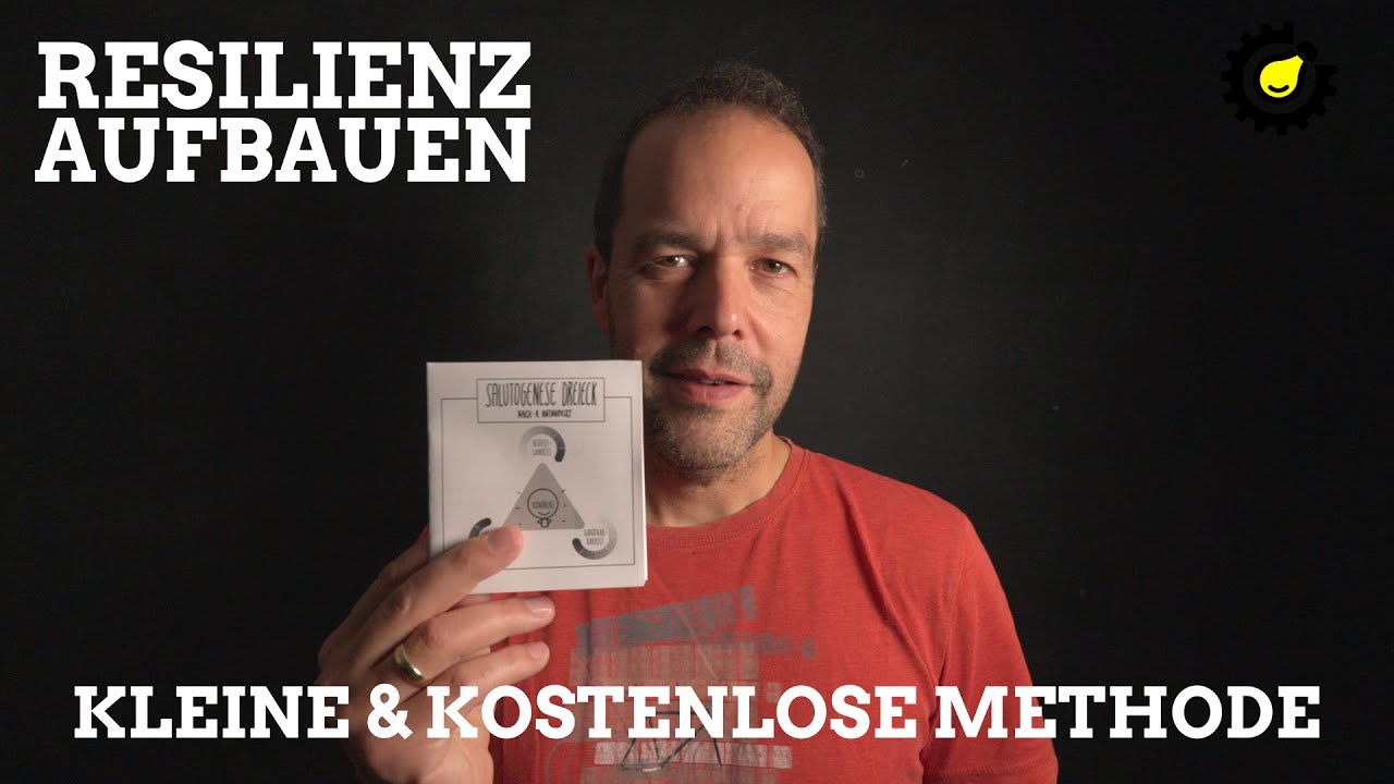 Resilienz st&auml;rken &ndash; Methode f&uuml;r ein kr&auml;ftigeres Koh&auml;renzgef&uuml;hl