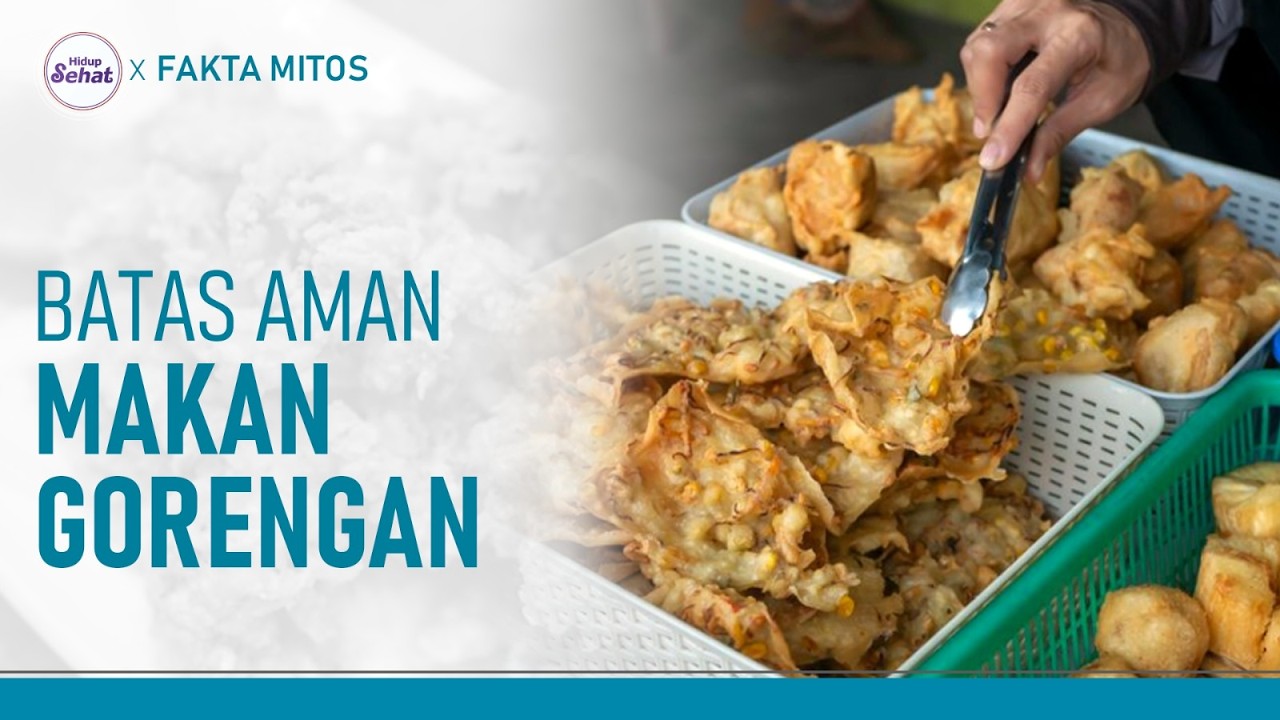 Usia 40 Tahun Keatas? Ini Batas Aman Makan Gorengan... | Hidup Sehat tvOne