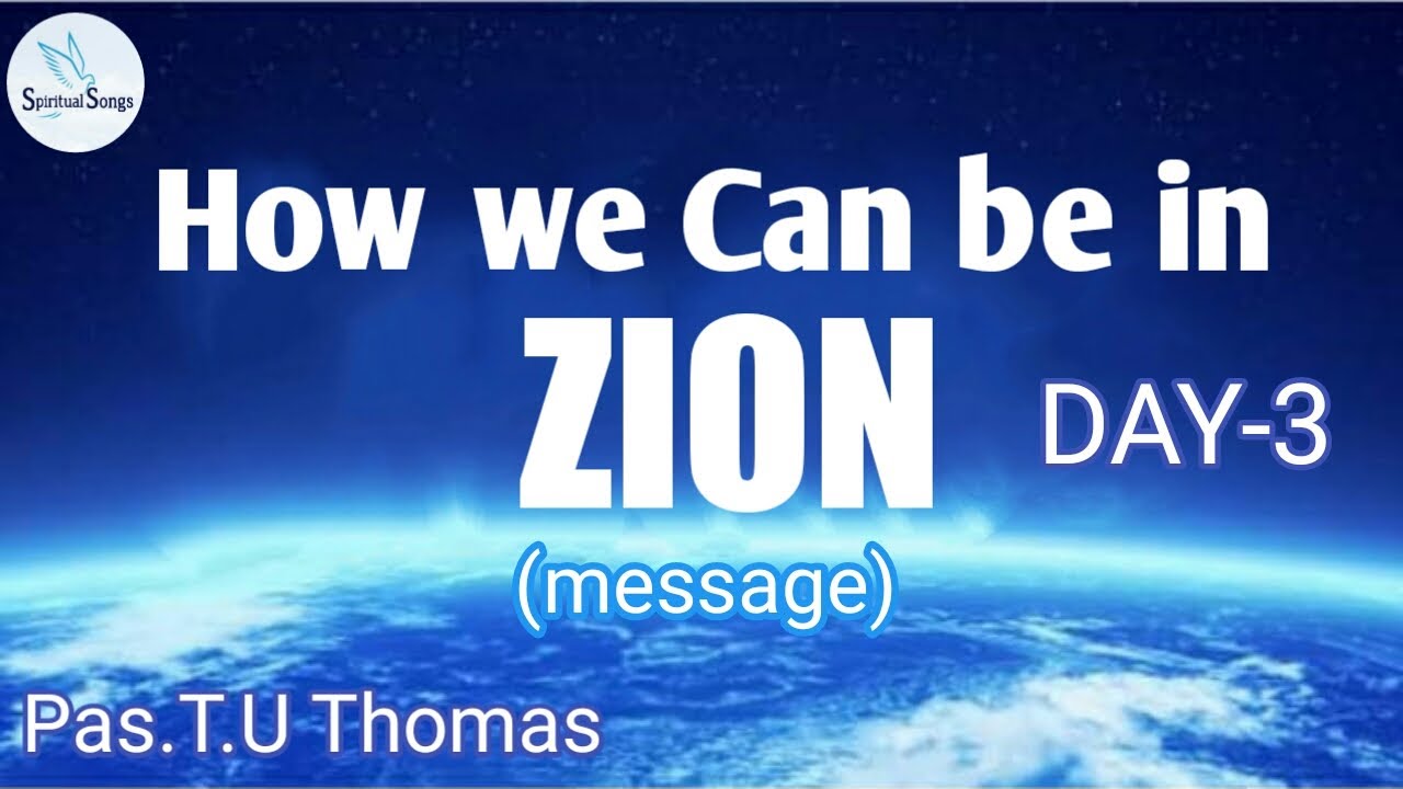 TPM| MESSAGE| HOW WE CAN BE IN ZION| DAY-3| PAS.T.U.THOMAS