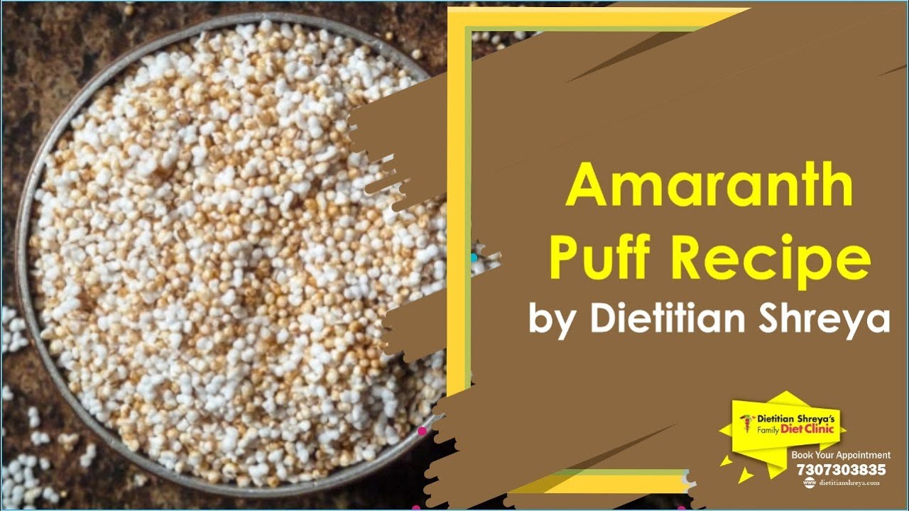 Amaranth Puff Recipe | Dietitian Shreya