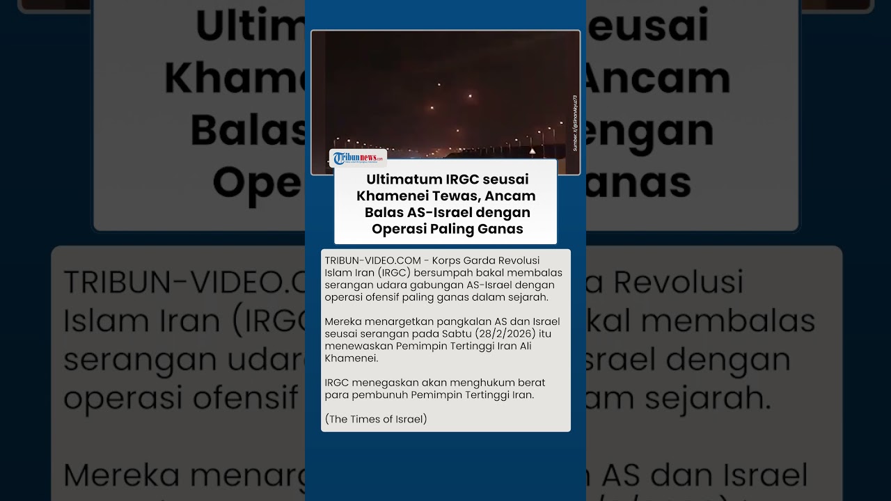 Ultimatum Keras IRGC seusai Ali Khamenei Tewas, Ancam Operasi Ofensif Paling Ganas ke AS-Israel