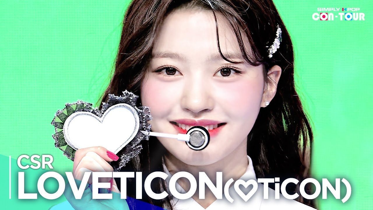 [Simply K-Pop CON-TOUR] CSR(첫사랑) - ‘LOVETICON(♡TiCON)’ _ Ep.547 | [4K]