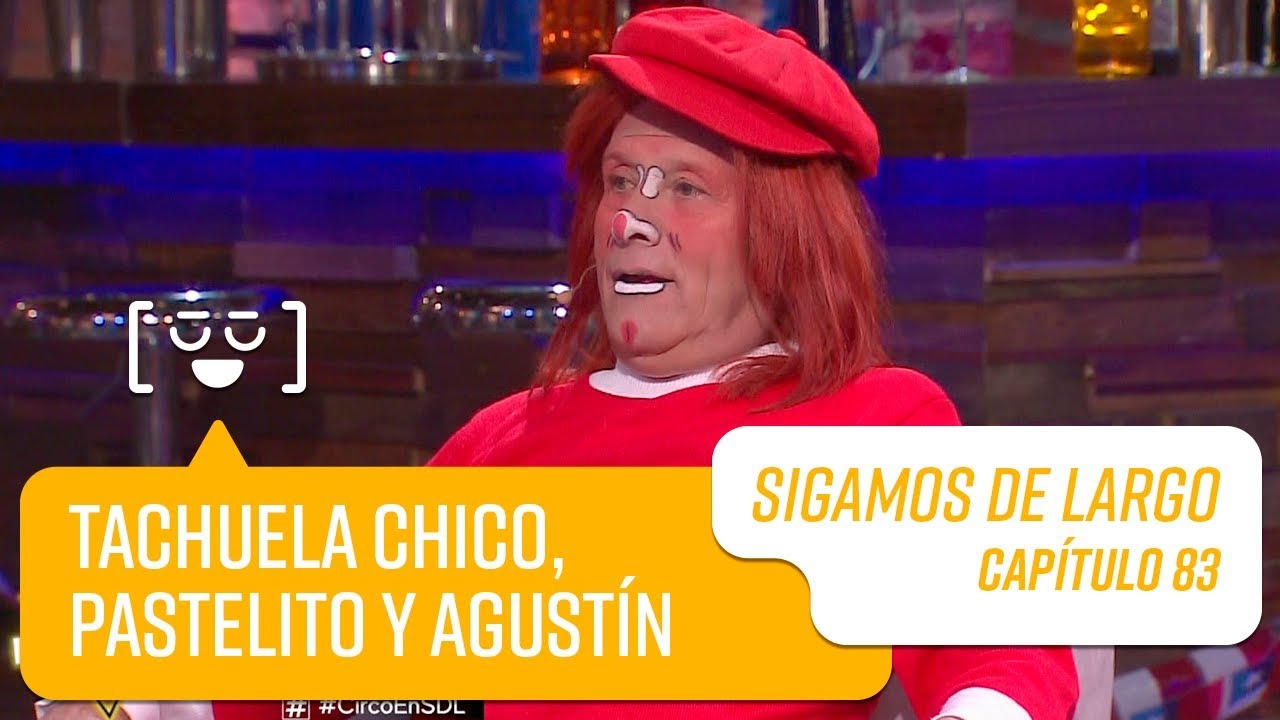 Capítulo 83: Tachuela Chico, Pastelito y Agustín Jr | Sigamos De Largo