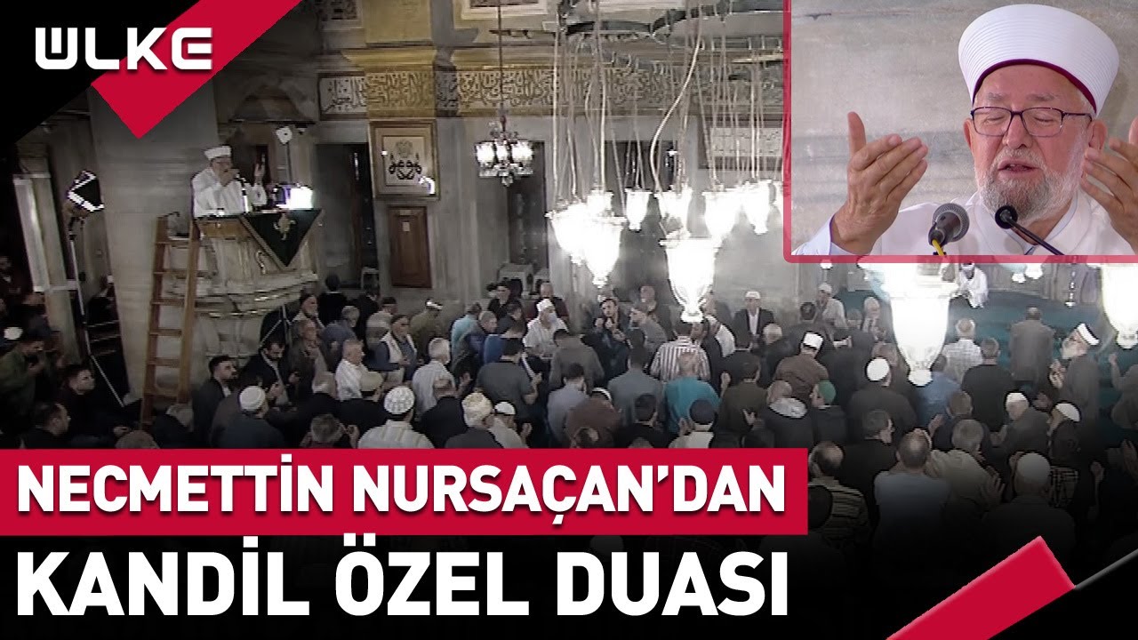 Necmettin Nursaçan'dan Mevlid Kandili Özel Dua