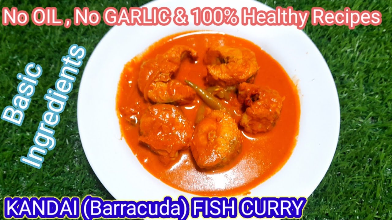 Kandai Fish Curry Recipes |Mangalore & Kerala Style Curry Recipes | No oil, no garlic & 100% Healthy